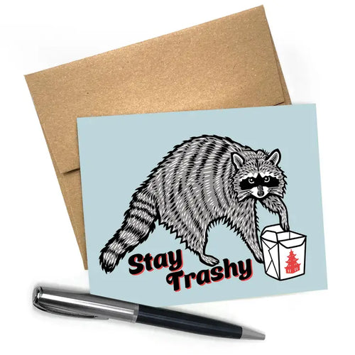 Stay Trashy Raccoon Greeting Card