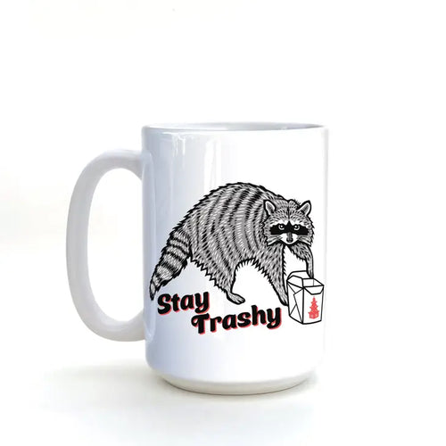 Stay Trashy Raccoon Mug