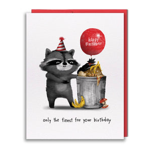 "Only the Finest for Your Birthday" Raccoon Garbage Greeting Card