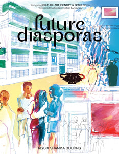 Future Diasporas: Culture, Art, Identity, & Space