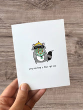 Load image into Gallery viewer, "Sorry Everything Is Trash Right Now" Raccoon Sympathy Card