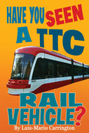 Have You Seen a TTC Rail Vehicle?
