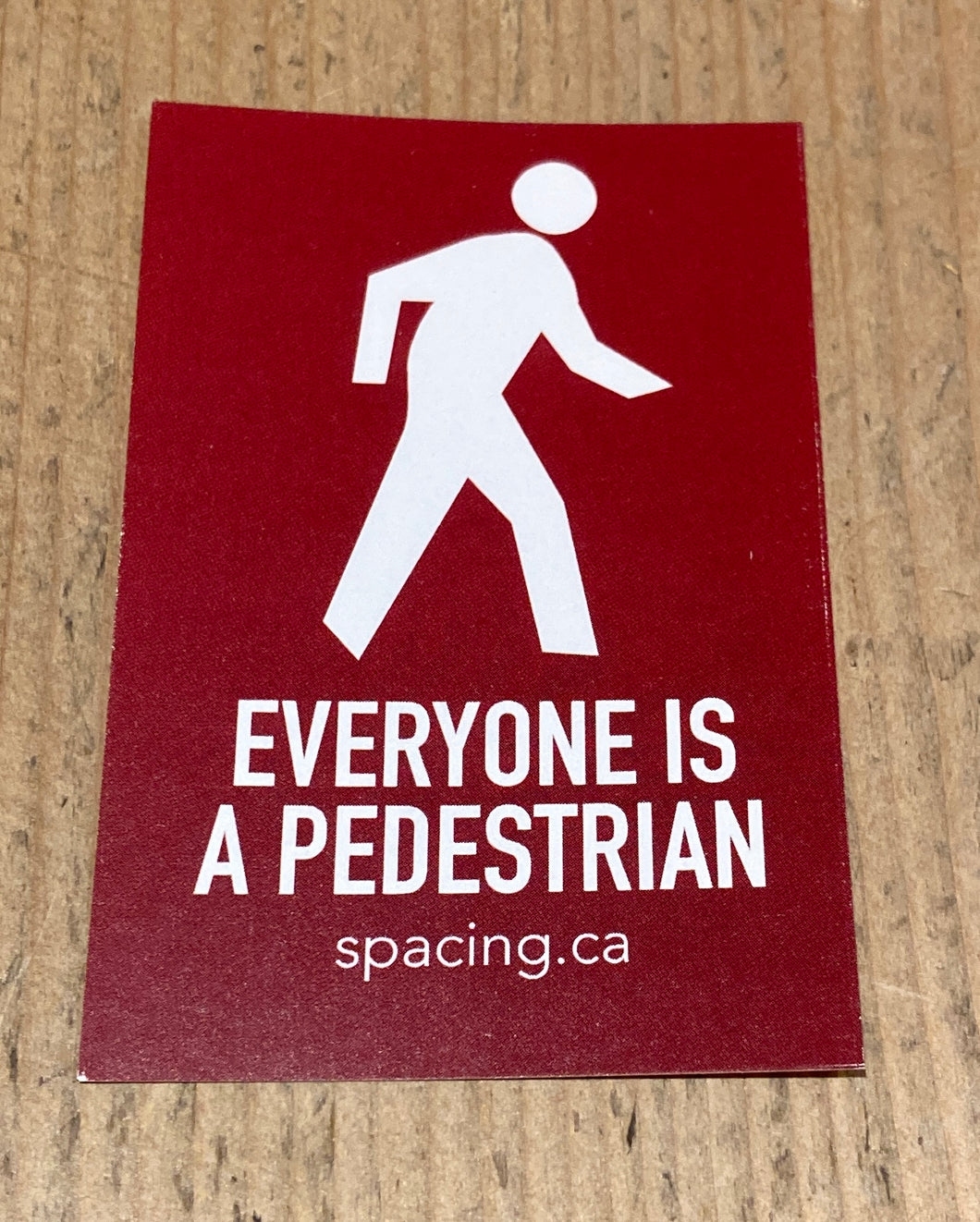 Everyone is a Pedestrian Sticker (Maroon)