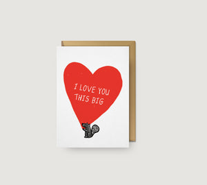 "I Love You This Big" Squirrel Valentine's Card