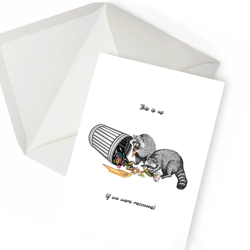 This Is Us If We Were Raccoons Greeting Card