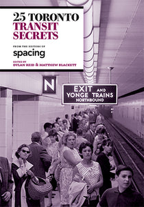 25 Toronto Transit Secrets