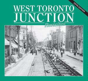 West Toronto Junction Revisited (5th edition)