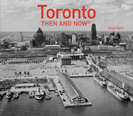 Toronto Then and Now® (Then and Now)