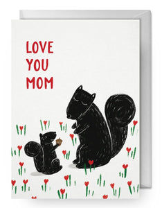 "Love You Mom" Squirrel Greeting Card